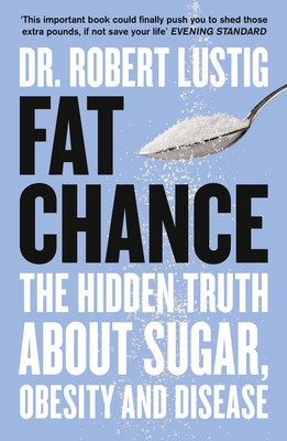 Fat chance the hidden truth - fat,